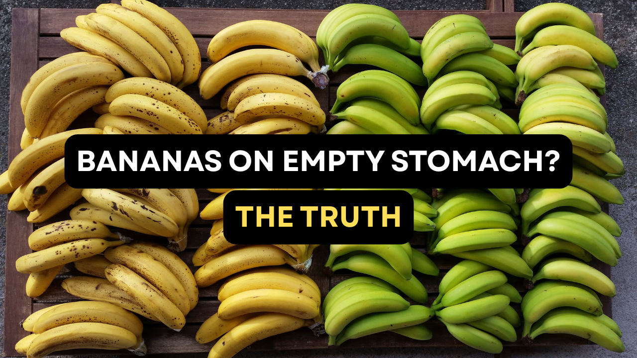 Eating Banana on Empty Stomach Healthy or Harmful